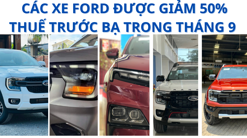 Giá xe Ford Tháng 9 Được giảm 50% lệ phí trước bạ